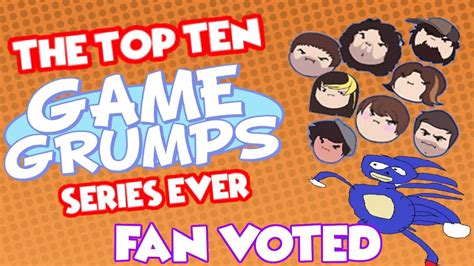 THE TOP TEN GAME GRUMPS SERIES EVER - YouTube