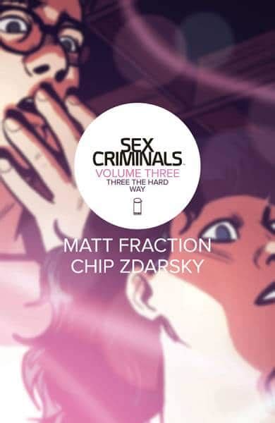 Sex Criminals Vol 3 Three The Hard Way Wow Cool