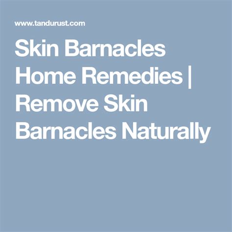 Skin Barnacles Home Remedies Remove Skin Barnacles Naturally Home
