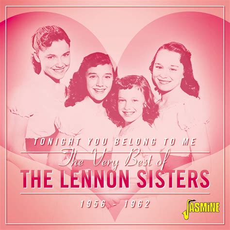 The Lennon Sisters Tonight You Belong To Me The Very Best Of The