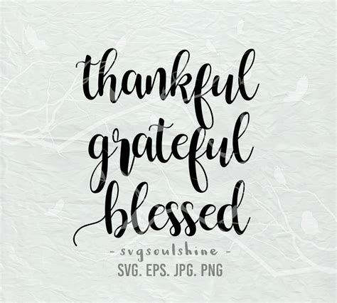 Thankful Grateful Blessed Svg File Svg Silhouette Cut File Etsy
