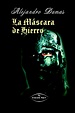 El Hombre de la Máscara de Hierro - Alejandro Dumas - Libros - Ebooks