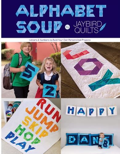 Alphabet Soup By Jaybird Quilts Lpnrram3042385 Quilt In A Day Patterns