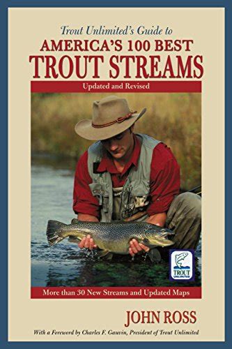 Trout Unlimiteds Guide To Americas 100 Best Trout Streams Updated