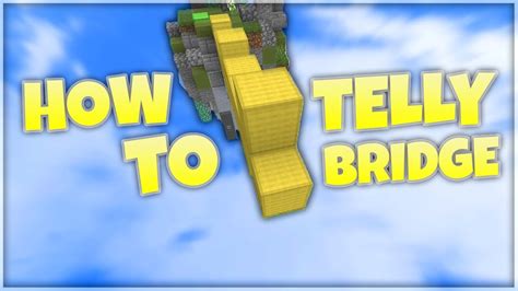 How To Telly Bridge In Depth Tutorial Youtube