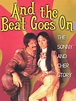 And the Beat Goes On: The Sonny and Cher Story - Where to Watch and ...