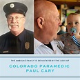 We remember Paul Cary, who fell in the line of duty battling COVID-19