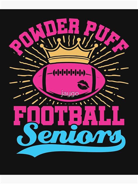 Powder Puff Football Seniors Poster For Sale By Jaygo Redbubble