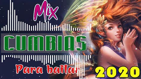 mix cumbias perronas 2020 cumbia románticas 2020 solo exitos sonideros mix 2020 youtube