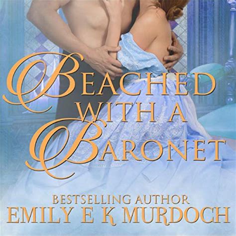 Beached With A Baronet A Steamy Regency Romance Ravishing Regencies Book 6