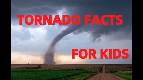 Tornado Facts For Kids Students And Tornado Enthusiasts Youtube