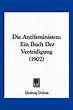 Die Antifeministen, Hedwig Dohm | 9781161065602 | Boeken | bol.com