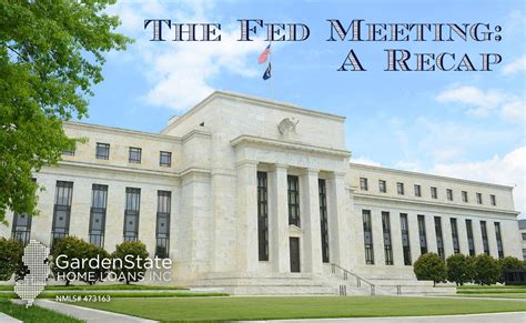 The Fed Meeting: A Recap | Garden State Home Loans | NJ