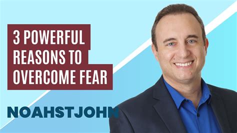 3 Powerful Reasons To Overcome Fear Youtube