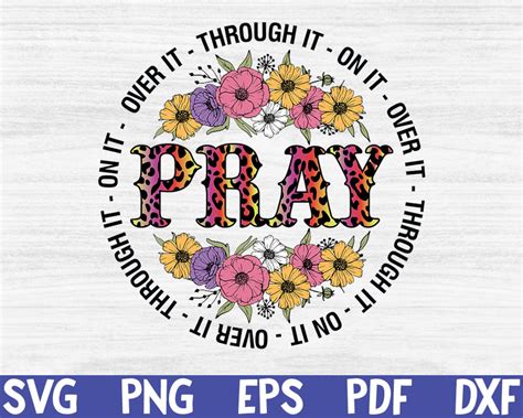 Pray On It Pray Over It Pray Through Sublimation Design For Etsy