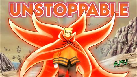 Unstoppable Naruto『amv』from One Tail To Baryon Mode Crystxl Youtube