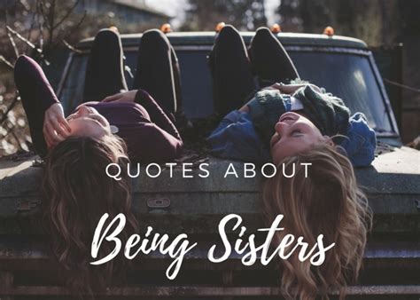 Sayings And Quotes About Sisters Holidappy