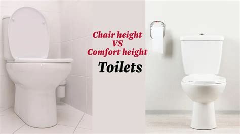 Chair Height Vs Comfort Height Toilets Which Is Better