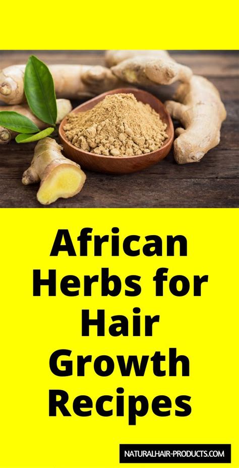 Tips For The Best African Herbs For Hair Growth Herbs And Ayurvedic