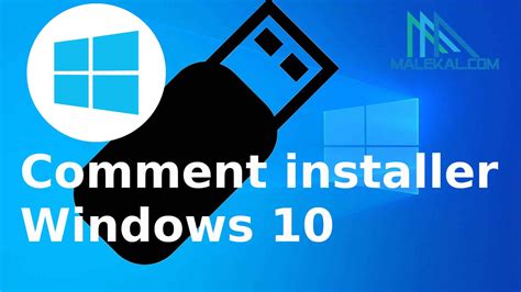 Comment Installer Windows 10 Avec Clé Usb Le Tutoriel Complet
