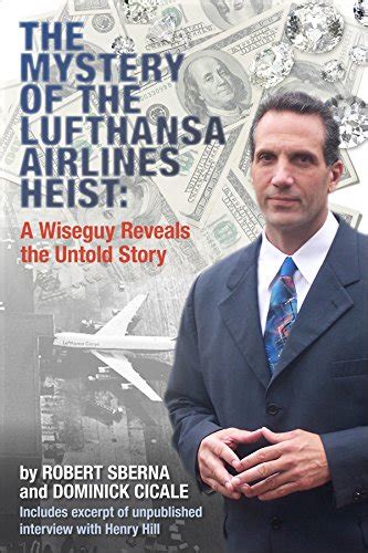 Amazon The Mystery Of The Lufthansa Airlines Heist A Wiseguy Reveals