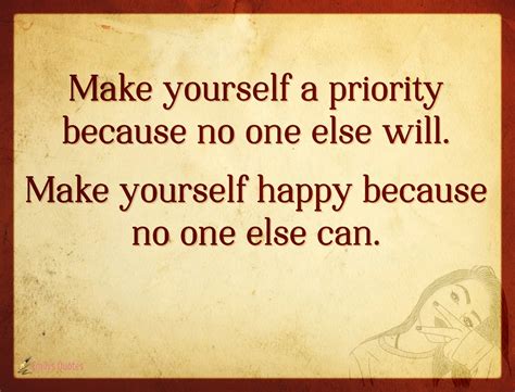 Make Yourself A Priority Because No One Else Will Make Yourself