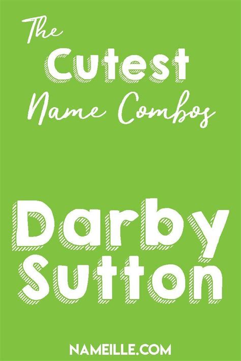 Darby Sutton I First And Middle Baby Name Combinations For Boys I