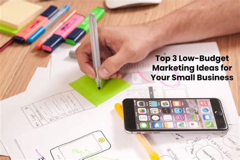 top 3 low budget marketing ideas for your small business