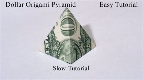 Dollar Origami Pyramid Slow Tutorial How To Fold A Dollar Origami