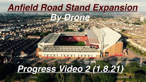 Anfield Road Stand Expansion Update By Drone Episode 2 1821 Youtube