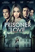 Watch| Prisoner Of Love Full Movie Online (2022) | [[Movies-HD]]