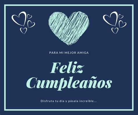 Los mejores amigos y amigas siempre estarán ahí y seguirán contigo en los malos y buenos momentos. Carta de feliz cumpleaños para mi mejor amigo