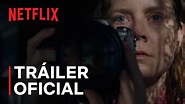 La mujer en la ventana | Tráiler oficial | Netflix - YouTube