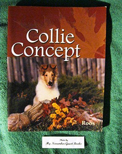 Collie Concept By Bobbie Roos 2bd Edition Great Book By An Authority