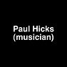 Fame | Paul Hicks (musician) net worth and salary income estimation Mar ...