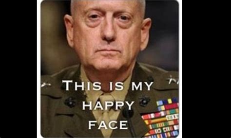 Everyone is a little vain inside, myself included, so i was happy that he wanted me. James "Mad Dog" Mattis: See Hilarious Memes of Our New ...