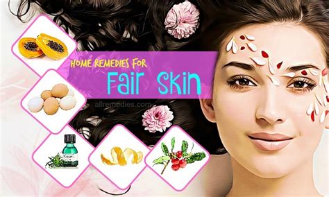 Top 41 Awesome Home Remedies For Fair Skin In One Week