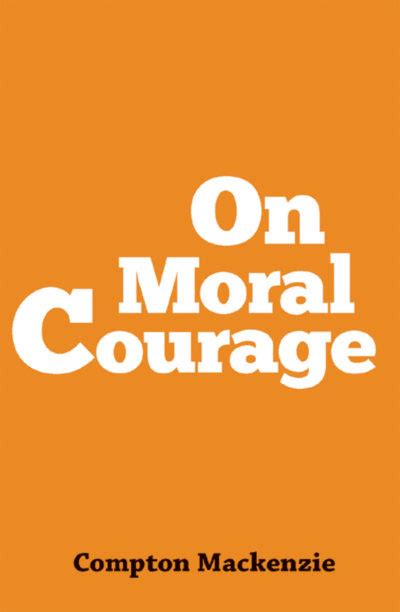 On Moral Courage Independent Indian Publishing House