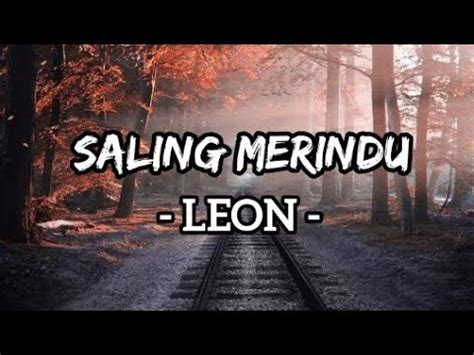 Saling Merindu - Leon (Lirik) - YouTube