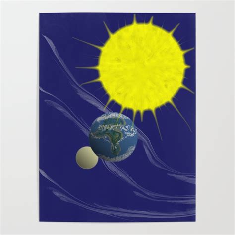 Sun Earth And Moon Poster By E A Stevens Society6