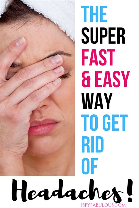 The Surprisingly Easy Way To Get Rid Of Headaches Fast Getting Rid