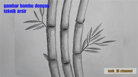 Cara Menggambar Pohon Bambu Tutorial Menggambar Arsir Gambar