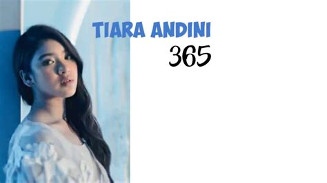 365 Tiara Andini Lyrics Youtube