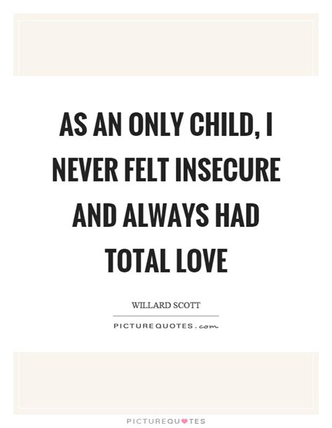 Only Child Quotes Only Child Sayings Only Child Picture Quotes