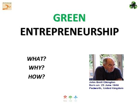 Green Entrepreneurship What Why How What Is Green