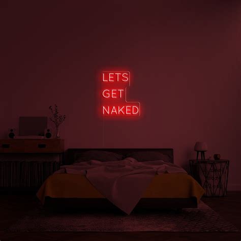 Let S Get Naked Neon Sign Artofit