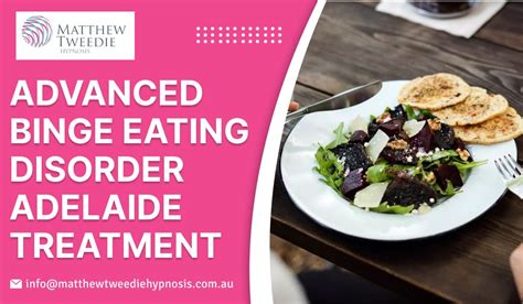 Advanced Binge Eating Disorder Adelaide Treatment Matthew Tweedie