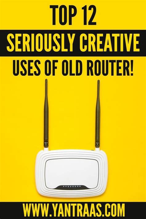 Top Seriously Creative Uses For Old Routers