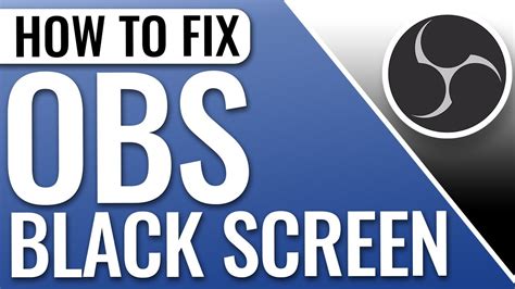 How To Fix Obs Display Capture Black Screen Youtube