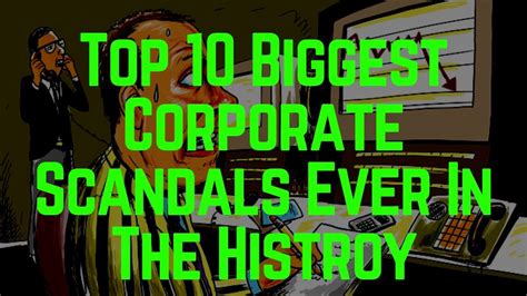 Top 10 Biggest Corporate Scandals Ever Watch Me Youtube